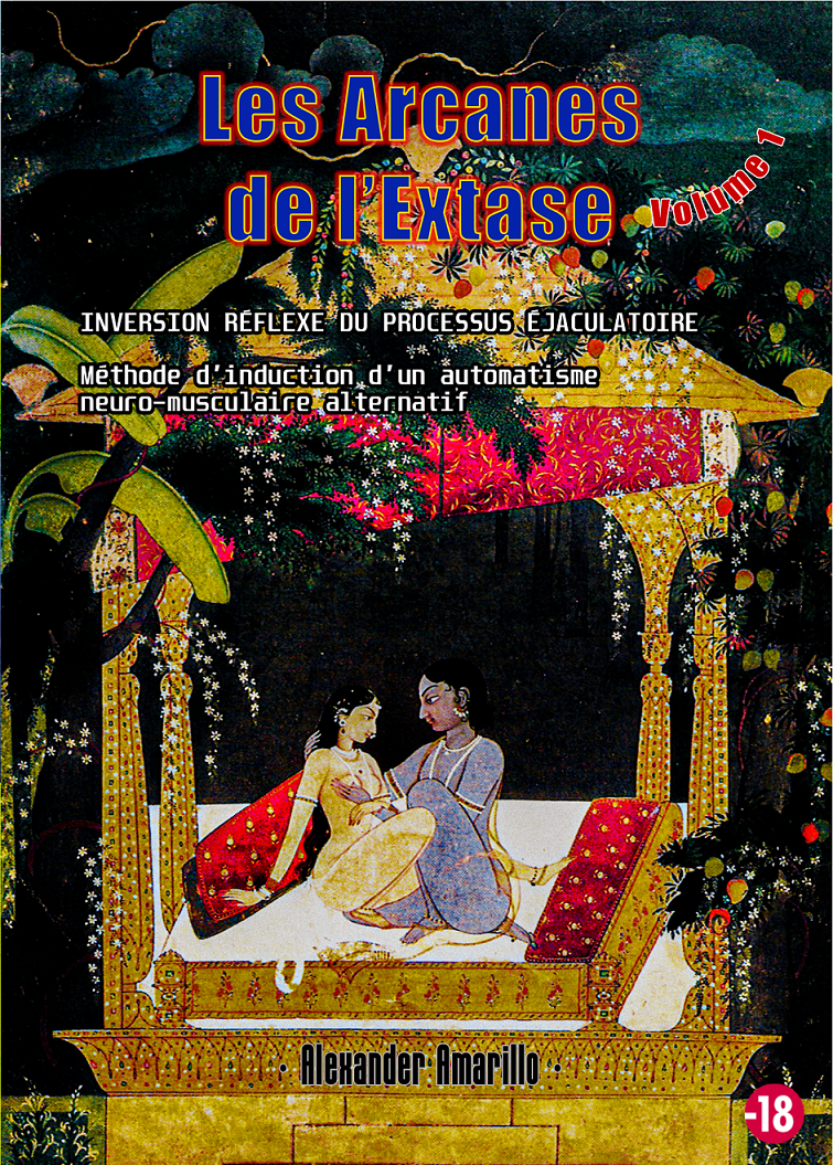 Les Arcanes de l'Extase - Volume I · Alexander Amarillo